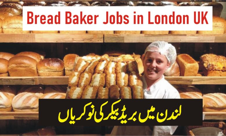 Bread Baker Jobs in London UK