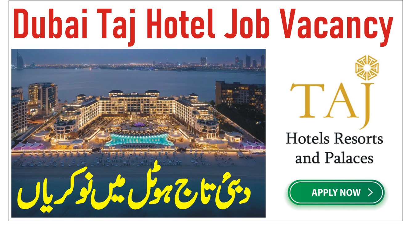 Dubai Taj Hotel Job Vacancy – Taj Hotel Careers in UAE 2023 — Jobsin.PK ...