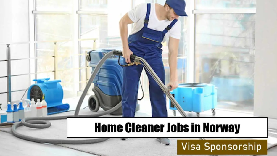 Home Cleaner Jobs in Norway with Visa Sponsorship – Apply Now