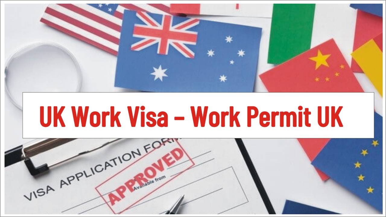 UK Work Visa – Work Permit UK